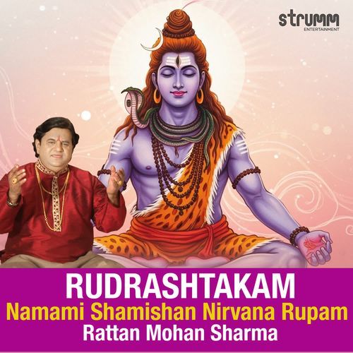 Rudrashtakam - Namami Shamishan Nirvana Rupam