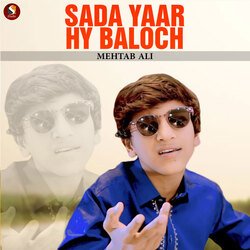 Sada Yaar Hy Baloch-KDAOREVRfHw