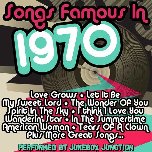 Songs Famous In 1970