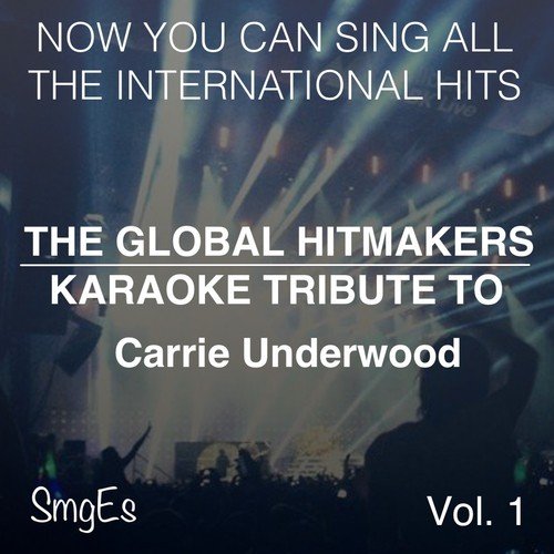 The Global HitMakers: Carrie Underwood, Vol. 1