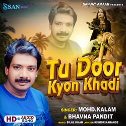 Tu Door Kyon Khadi-BBoAdTN7Bmw