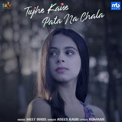 Tujhe Kaise Pata Na Chala