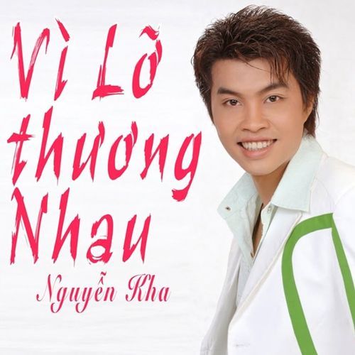 Vì Lỡ Thương Nhau