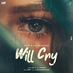 Will Cry (feat. Dilnaaz)-BxwjdiYAX3w