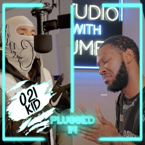 021kid x Fumez The Engineer - Plugged In cover art