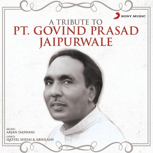 A Tribute to Pt. Govind Prasad Jaipurwale