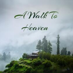 A WALK TO HEAVEN-XQs8CSEde0U