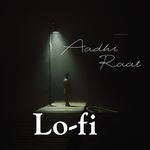 Aadhi Raat Lo-fi