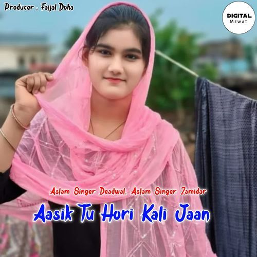 Aasik Tu Hori Kali Jaan