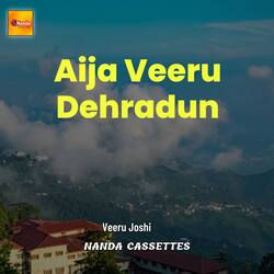 Aija Veeru Dehradun-JQo4axZlXEo