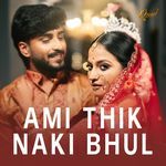 Ami Thik Naki Bhul