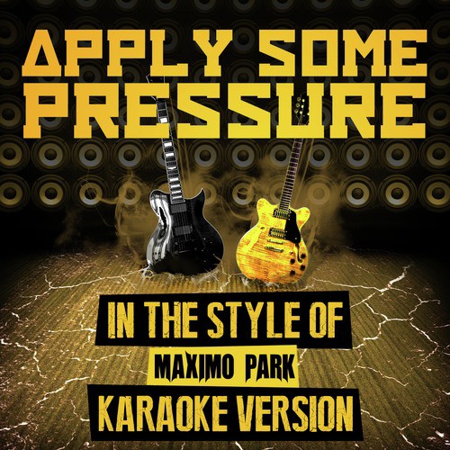 Apply Some Pressure (In the Style of Maximo Park) [Karaoke Version] cover art