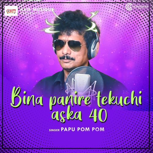 Bina Pani Re Tekuchi Mu Aska 40