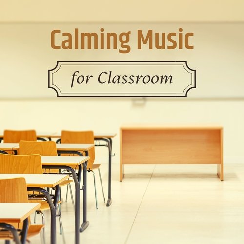 Calming Music for Classroom - Relaxing Piano Music