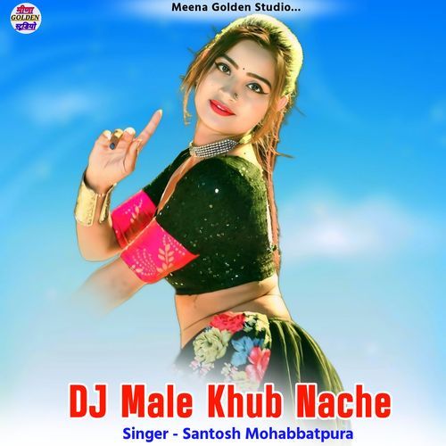 DJ Male Khub Nache