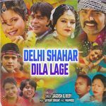 Delhi Shahar Dila Lage