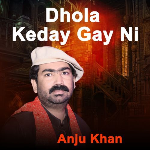 Dhola Keday Gay Ni