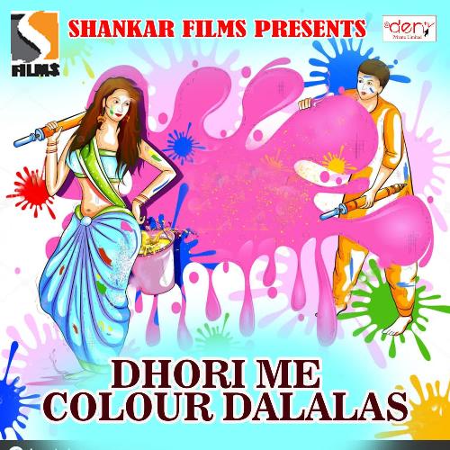 Dhori Me Colour Dalalas