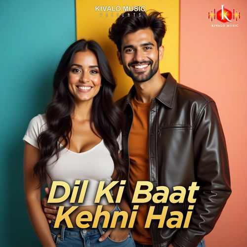 Dil Ki Baat Kehni Hai