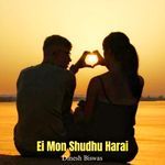 Ei Mon Shudhu Harai