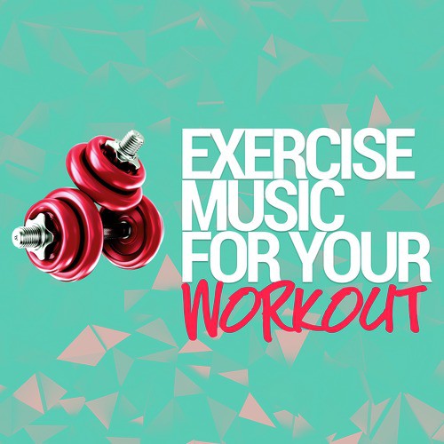 Exercise Music for Your Workout