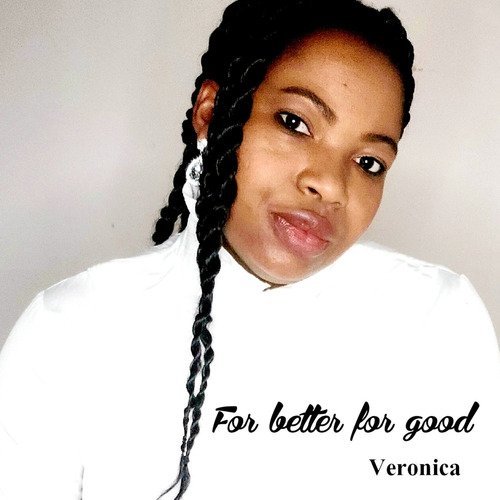 For Better for Good