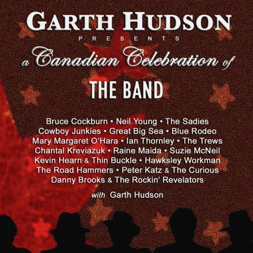 Garth Hudson Preents a Canadian Celebration of The Band