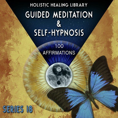 Guided Meditation and Self-Hypnosis (100 Affirmations) [Series 18]_poster_image