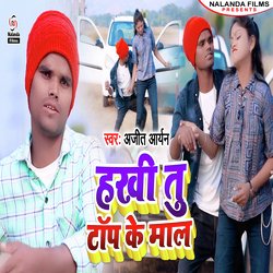 Hakhi Tu Top Ke Maal