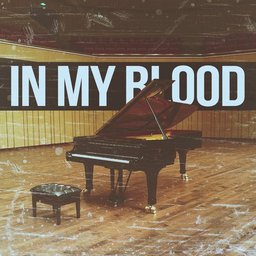 In My Blood (Piano Version)_poster_image