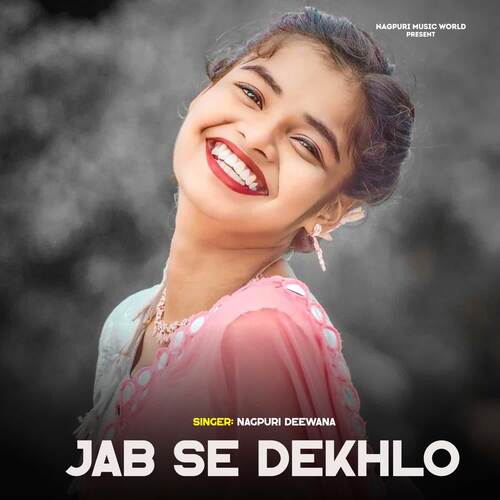 Jab Se Dekhlo