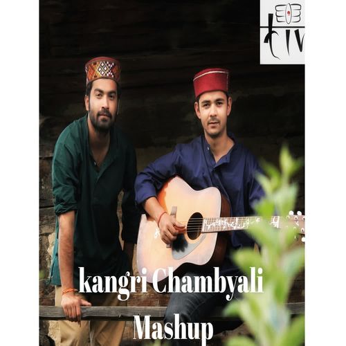 Kangri Chambyali Mashup