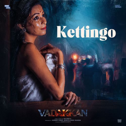 Kettingo (From "Vadakkan" - Malayalam)