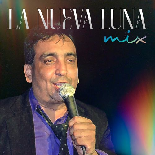 La Nueva Luna Mix: Te Vas a Arrepentir / Y Ahora Te Vas / Iluminara