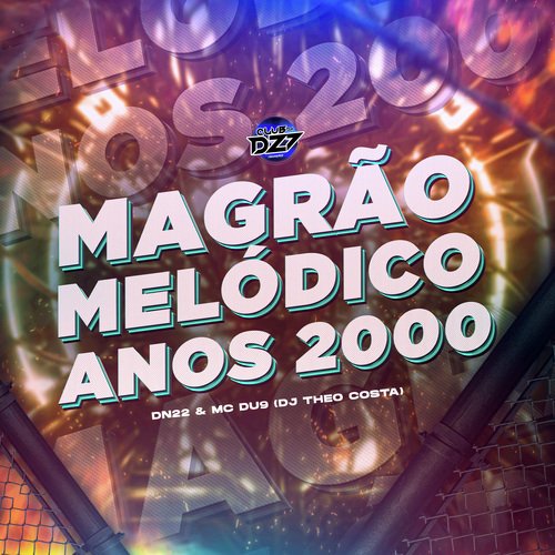 MAGRÃO MELÓDICO ANOS 2000