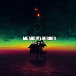 Me and my mirror-NB0aWxthbkQ