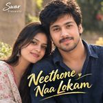 Neethone Naa Lokam