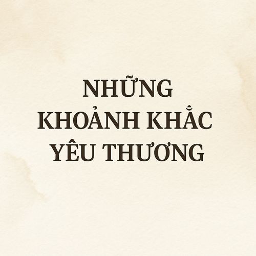 Những Khoảnh Khắc Yêu Thương