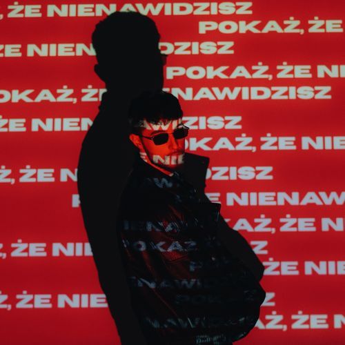POKAŻ, ŻE NIENAWIDZISZ