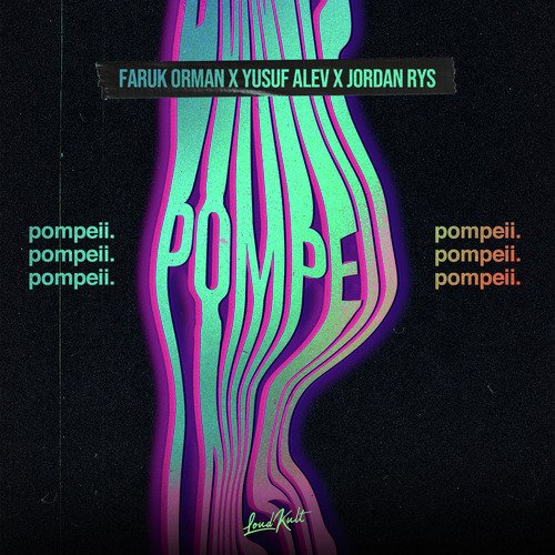 Pompeii Lyrics - Faruk Orman, Yusuf Alev, Jr - Only on JioSaavn