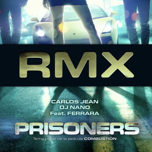 Prisoners (Carlos Jean RMX)