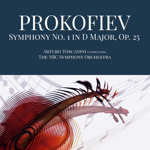 Prokofiev: Symphony No. 1 in D Major, Op. 25