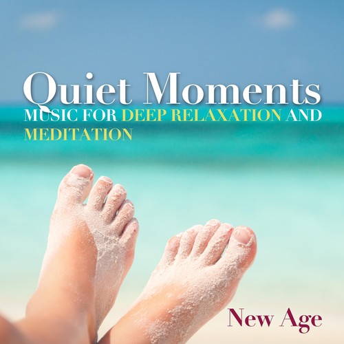 Quiet Moments: Soft New Age Music for Deep Relaxation and Meditation