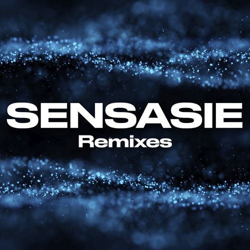 SENSASIE Remixes_poster_image