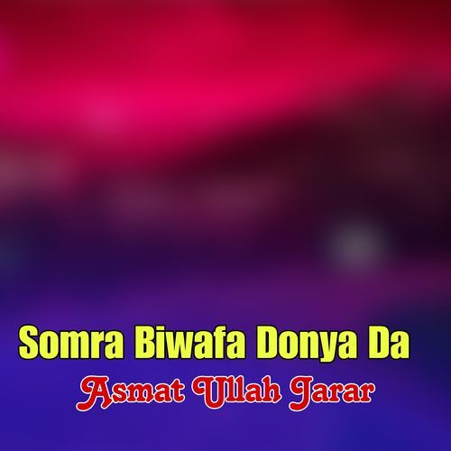 Somra Biwafa Donya Da