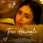 Tere Hawaale (From &quot;Laal Singh Chaddha&quot;)