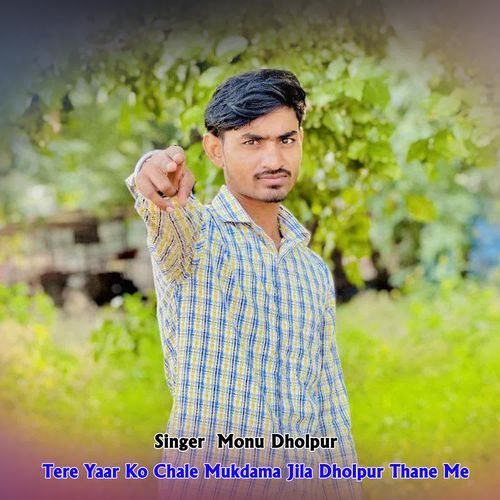 Tere Yaar Ko Chale Mukdama Jila Dholpur Thane Me