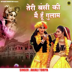 Teri Bansi Ki Main Hu Gulaam