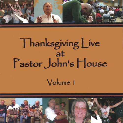 Thanksgiving Live at Pastor John's House, Volume 1_poster_image