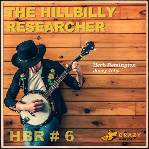 The Hillbilly Researcher Vol.6